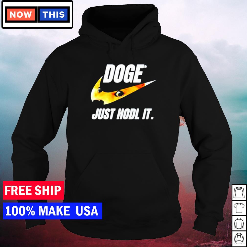 Nike doge just hodl it shirt, hoodie, sweater, long sleeve and tank top