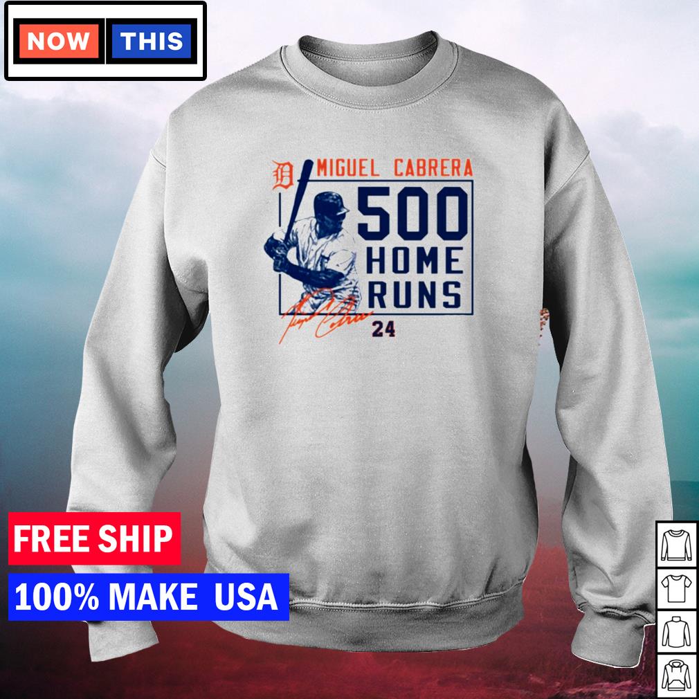 New Miguel Cabrera 24 MLB 500 home Run 2021 Detroit Tiger T-Shirt, hoodie,  sweater, long sleeve and tank top