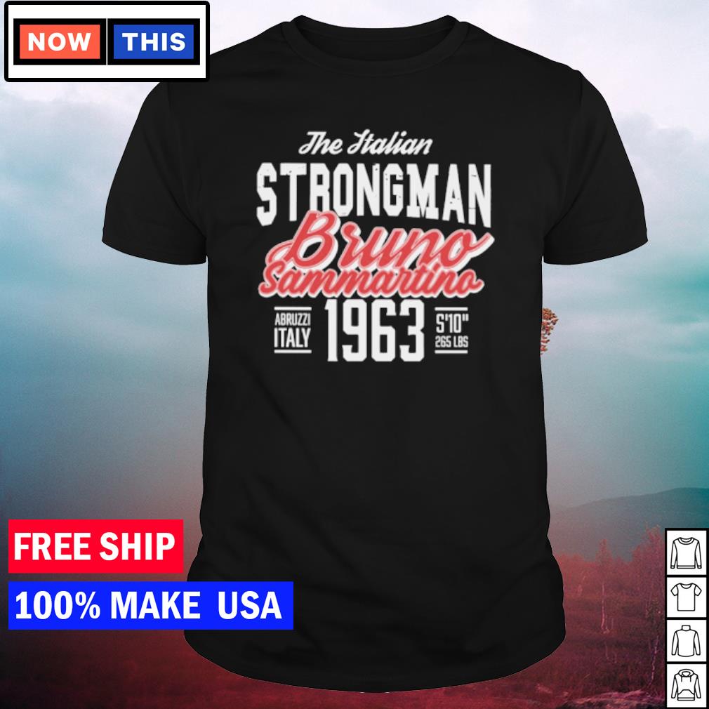 Funny the italian strongman Bruno Sammartino 1963 shirt