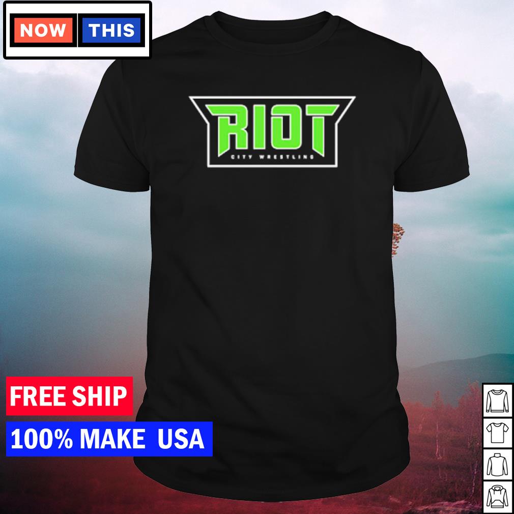 Premium riot City Wrestling shirt