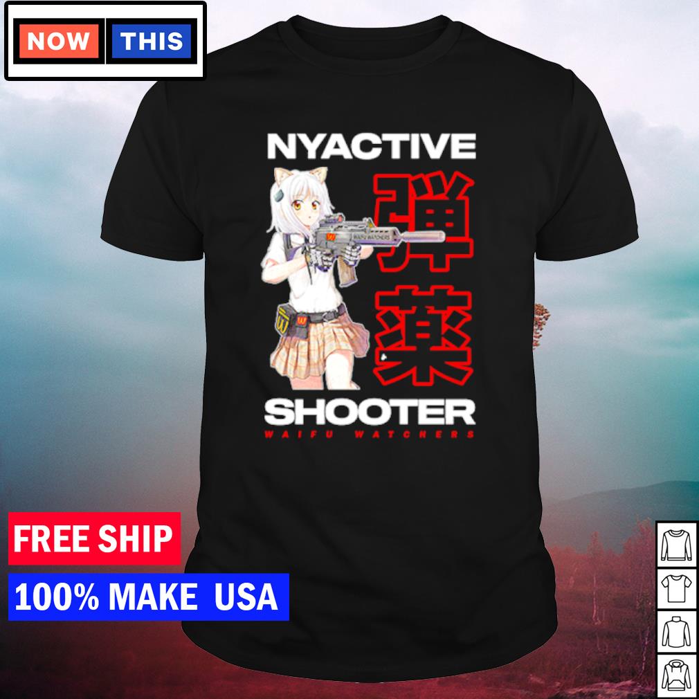 Top nyactive Shooter Waifu Watchers shirt